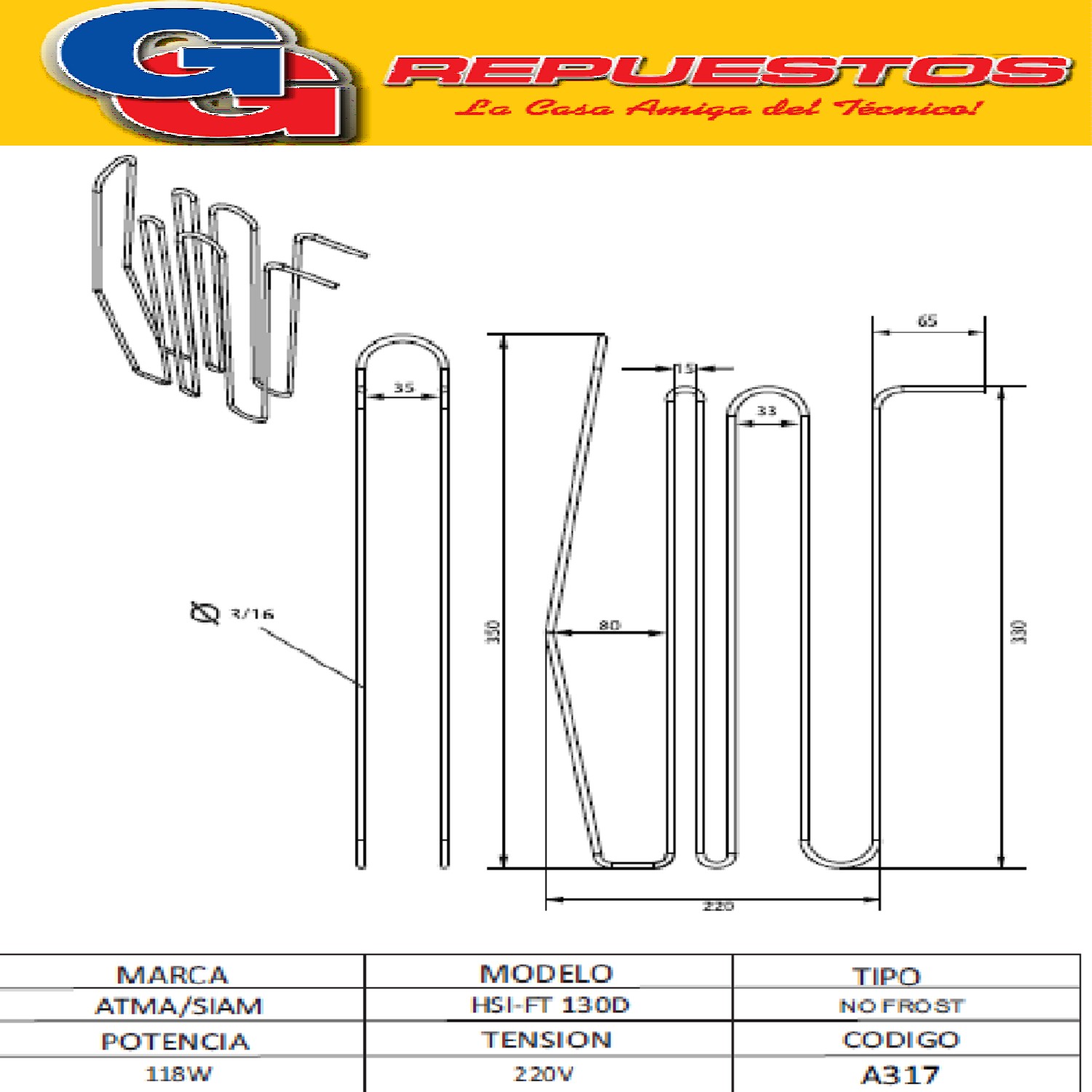 RESISTENCIA DE ALUMINIO DE HELADERA ATMA SIAM HSI-FT 130D NO FROST A317 220V 118W