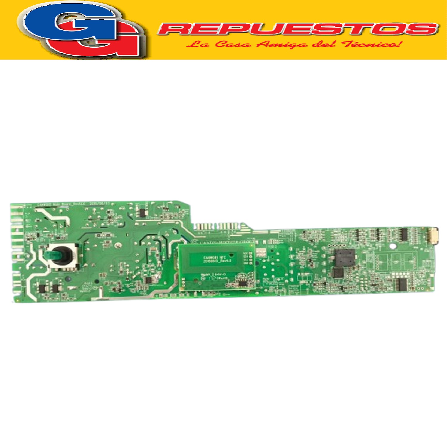 PLAQUETA UNIPLACA LAVARROPAS SIN DISPLAY LONGVIE L16510 (ORIG.) R41045678 (LONGVIE ARG.) PLAQUETA 3R CON SOFT + EEPROM L16510
41045052 (CANDY GIAS) E41045806 EEPROM FILE/ Discontinuada
41045053 (CANDY GIAS) Tarjeta Electronica NFC No Programada
41043366 (CANDY GIAS) Dis