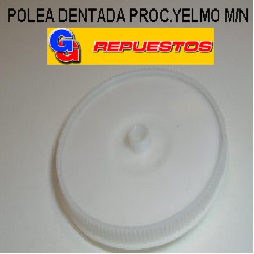 POLEA DENTADA PROCESADORA YELMO MODELO NUEVO